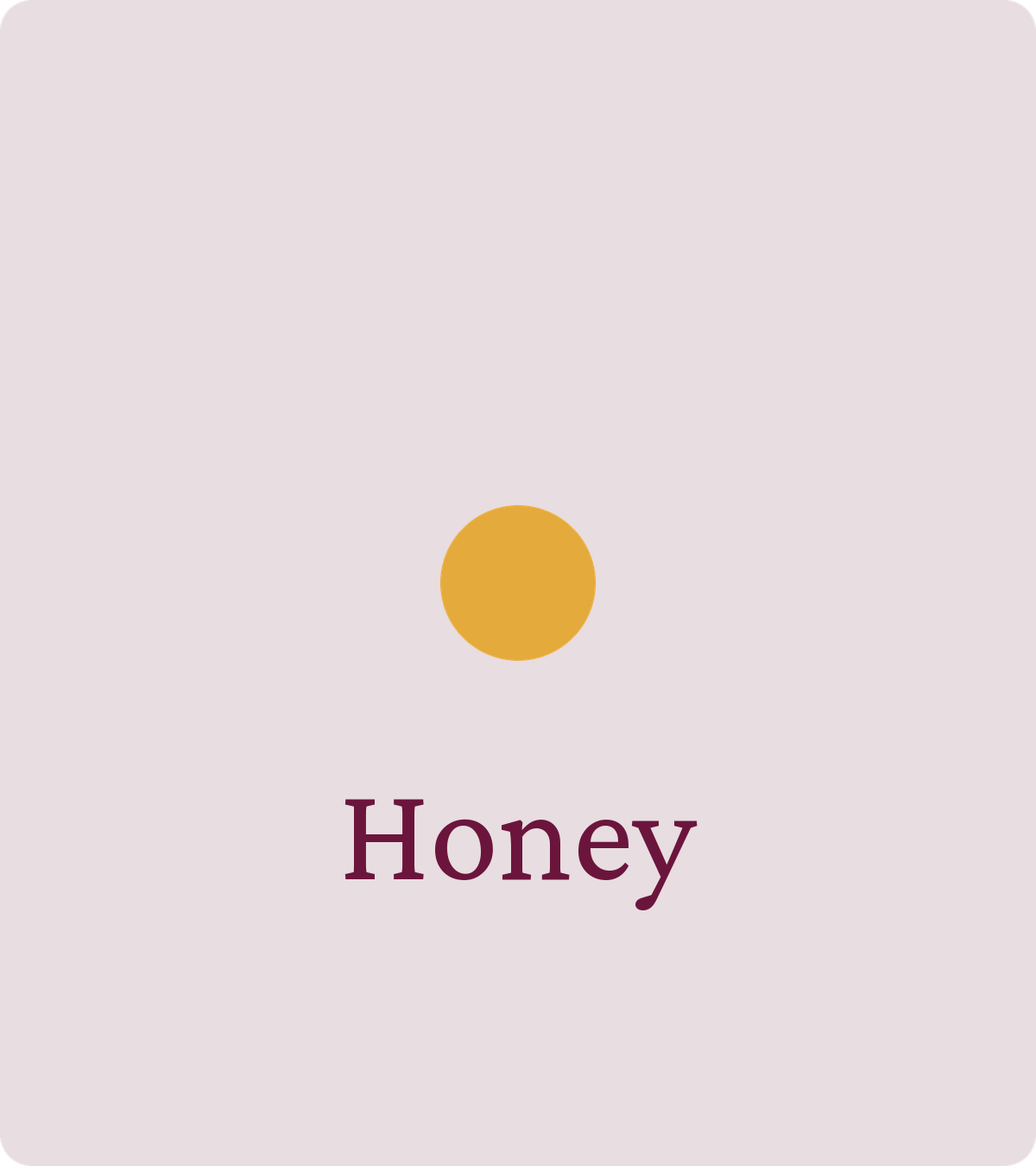Honey