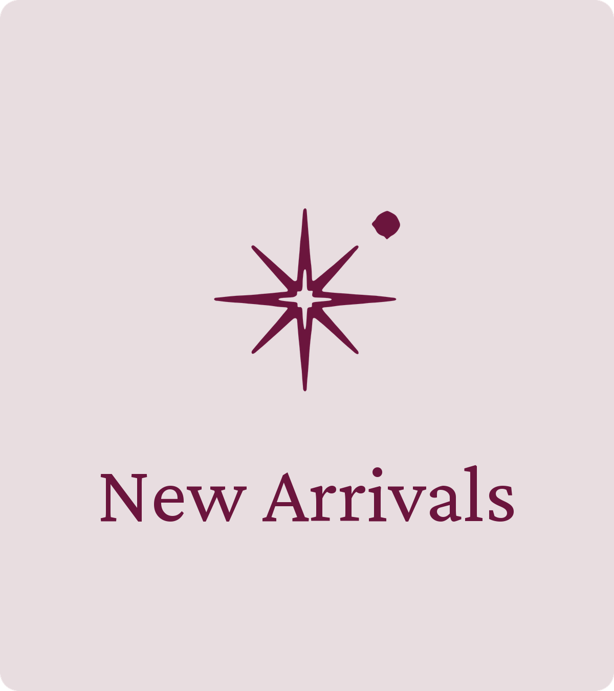 New Arrivals